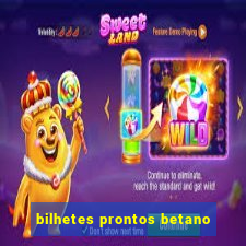 bilhetes prontos betano